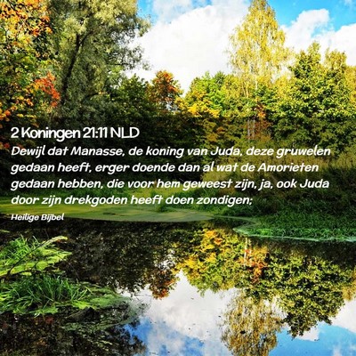 Picture 02 - 2 Koningen 21:11 NLD - Dewijl dat Manasse, de koning van Juda, deze - Bible Verse Picture