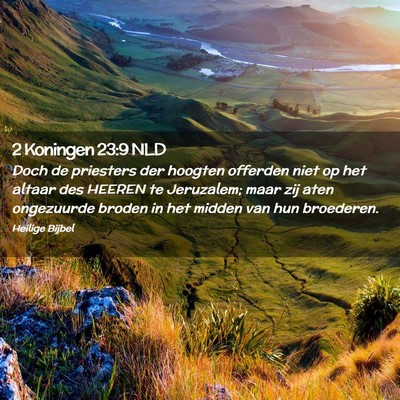 Picture 02 - 2 Koningen 23:9 NLD - Doch de priesters der hoogten offerden niet op - Bible Verse Picture