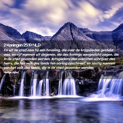 Picture 02 - 2 Koningen 25:19 NLD - En uit de stad nam hij een hoveling, die over de - Bible Verse Picture