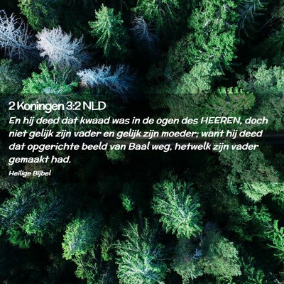 Picture 02 - 2 Koningen 3:2 NLD - En hij deed dat kwaad was in de ogen des HEEREN, - Bible Verse Picture