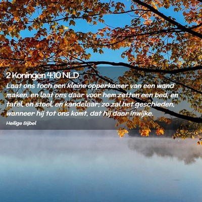 Picture 02 - 2 Koningen 4:10 NLD - Laat ons toch een kleine opperkamer van een wand - Bible Verse Picture
