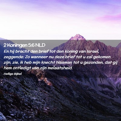 Picture 02 - 2 Koningen 5:6 NLD - En hij bracht den brief tot den koning van - Bible Verse Picture