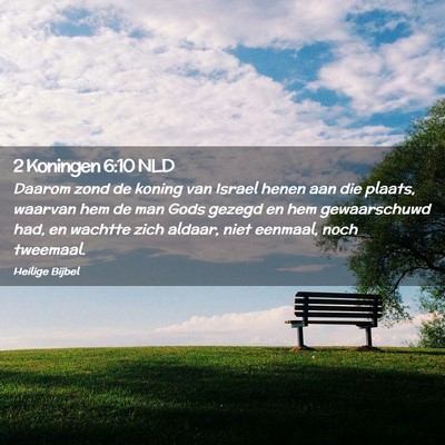 Picture 02 - 2 Koningen 6:10 NLD - Daarom zond de koning van Israel henen aan die - Bible Verse Picture