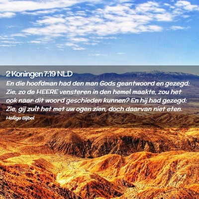 Picture 02 - 2 Koningen 7:19 NLD - En die hoofdman had den man Gods geantwoord en - Bible Verse Picture