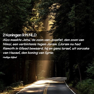 Picture 02 - 2 Koningen 9:14 NLD - Alzo maakte Jehu, de zoon van Josafat, den zoon - Bible Verse Picture