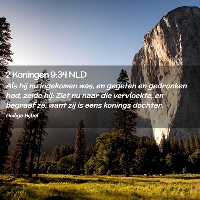 Picture 02 - 2 Koningen 9:34 NLD - Als hij nu ingekomen was, en gegeten en gedronken - Bible Verse Picture