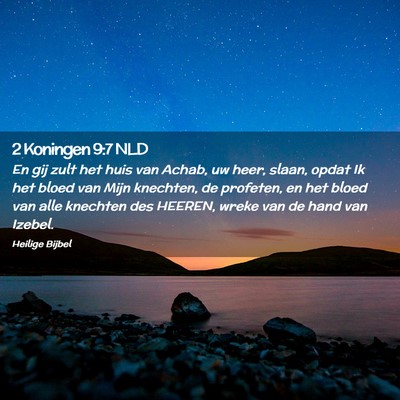 Picture 02 - 2 Koningen 9:7 NLD - En gij zult het huis van Achab, uw heer, slaan, - Bible Verse Picture
