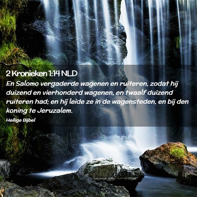Picture 02 - 2 Kronieken 1:14 NLD - En Salomo vergaderde wagenen en ruiteren, zodat - Bible Verse Picture