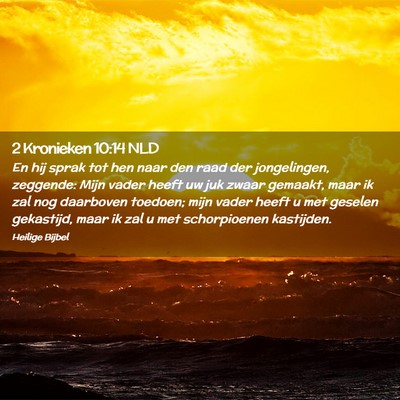 Picture 02 - 2 Kronieken 10:14 NLD - En hij sprak tot hen naar den raad der - Bible Verse Picture