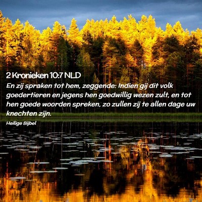 Picture 02 - 2 Kronieken 10:7 NLD - En zij spraken tot hem, zeggende: Indien gij dit - Bible Verse Picture