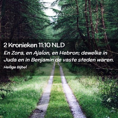 Picture 02 - 2 Kronieken 11:10 NLD - En Zora, en Ajalon, en Hebron; dewelke in Juda en - Bible Verse Picture