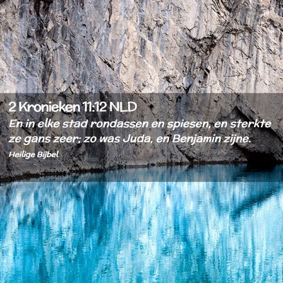Picture 02 - 2 Kronieken 11:12 NLD - En in elke stad rondassen en spiesen, en sterkte - Bible Verse Picture
