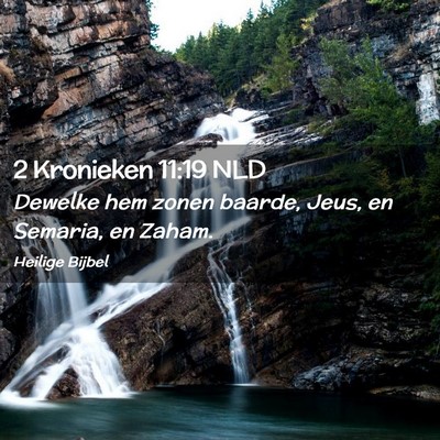 Picture 02 - 2 Kronieken 11:19 NLD - Dewelke hem zonen baarde, Jeus, en Semaria, en - Bible Verse Picture