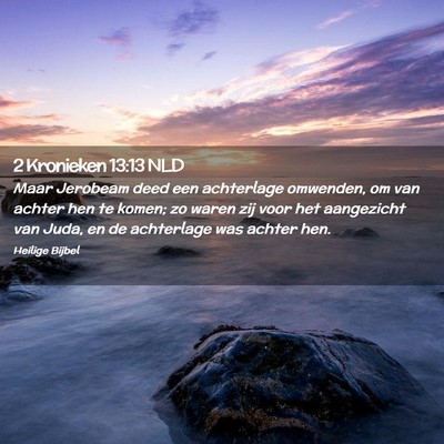 Picture 02 - 2 Kronieken 13:13 NLD - Maar Jerobeam deed een achterlage omwenden, om - Bible Verse Picture