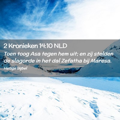 Picture 02 - 2 Kronieken 14:10 NLD - Toen toog Asa tegen hem uit; en zij stelden de - Bible Verse Picture