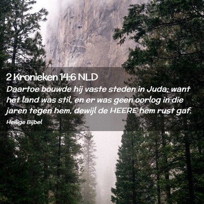 Picture 02 - 2 Kronieken 14:6 NLD - Daartoe bouwde hij vaste steden in Juda; want het - Bible Verse Picture