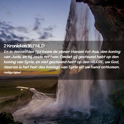 Picture 02 - 2 Kronieken 16:7 NLD - En in denzelfden tijd kwam de ziener Hanani tot - Bible Verse Picture
