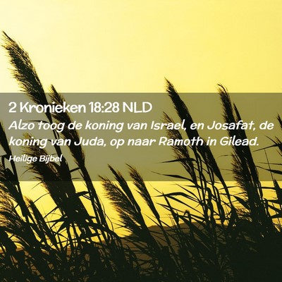 Picture 02 - 2 Kronieken 18:28 NLD - Alzo toog de koning van Israel, en Josafat, de - Bible Verse Picture