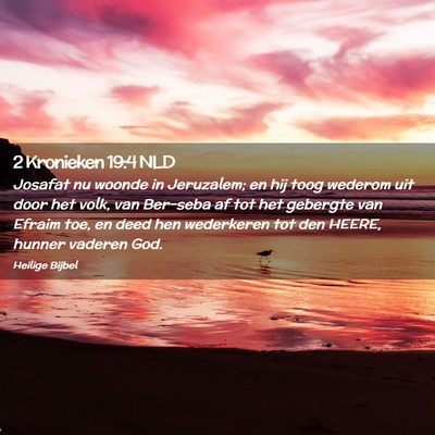 Picture 02 - 2 Kronieken 19:4 NLD - Josafat nu woonde in Jeruzalem; en hij toog - Bible Verse Picture