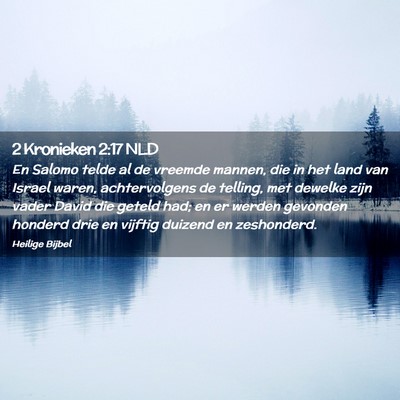 Picture 02 - 2 Kronieken 2:17 NLD - En Salomo telde al de vreemde mannen, die in het - Bible Verse Picture