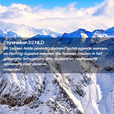 Picture 02 - 2 Kronieken 2:2 NLD - En Salomo telde zeventig duizend lastdragende - Bible Verse Picture