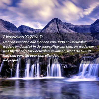 Picture 02 - 2 Kronieken 20:27 NLD - Daarna keerden alle mannen van Juda en Jeruzalem - Bible Verse Picture