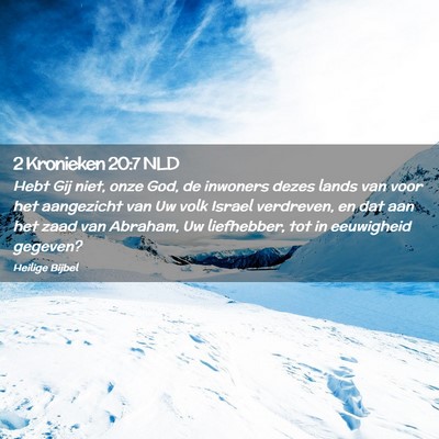 Picture 02 - 2 Kronieken 20:7 NLD - Hebt Gij niet, onze God, de inwoners dezes lands - Bible Verse Picture