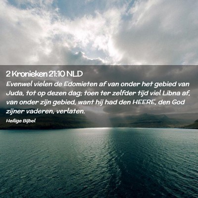 Picture 02 - 2 Kronieken 21:10 NLD - Evenwel vielen de Edomieten af van onder het - Bible Verse Picture