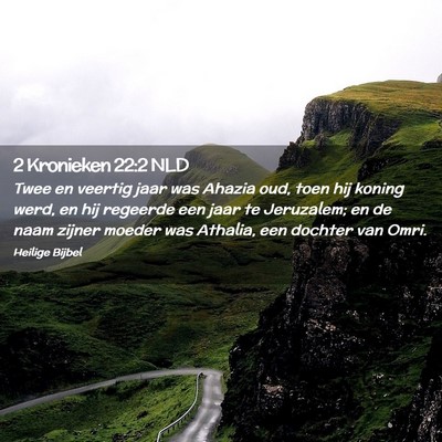 Picture 02 - 2 Kronieken 22:2 NLD - Twee en veertig jaar was Ahazia oud, toen hij - Bible Verse Picture