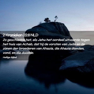 Picture 02 - 2 Kronieken 22:8 NLD - Zo geschiedde het, als Jehu het oordeel uitvoerde - Bible Verse Picture