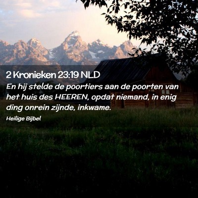 Picture 02 - 2 Kronieken 23:19 NLD - En hij stelde de poortiers aan de poorten van het - Bible Verse Picture