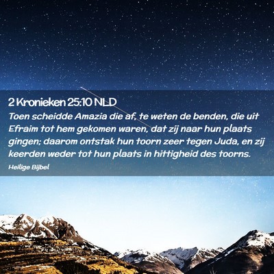 Picture 02 - 2 Kronieken 25:10 NLD - Toen scheidde Amazia die af, te weten de benden, - Bible Verse Picture