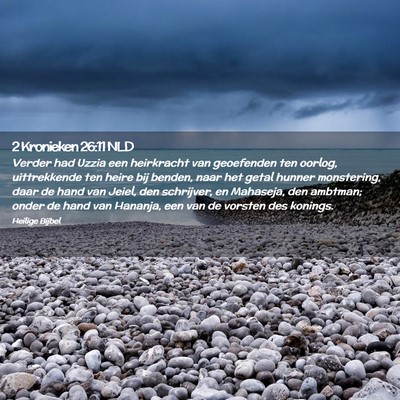 Picture 02 - 2 Kronieken 26:11 NLD - Verder had Uzzia een heirkracht van geoefenden - Bible Verse Picture