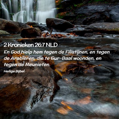 Picture 02 - 2 Kronieken 26:7 NLD - En God hielp hem tegen de Filistijnen, en tegen - Bible Verse Picture
