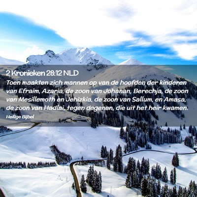 Picture 02 - 2 Kronieken 28:12 NLD - Toen maakten zich mannen op van de hoofden der - Bible Verse Picture