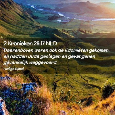Picture 02 - 2 Kronieken 28:17 NLD - Daarenboven waren ook de Edomieten gekomen, en - Bible Verse Picture