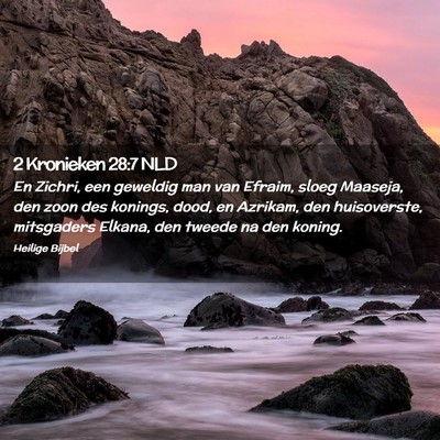 Picture 02 - 2 Kronieken 28:7 NLD - En Zichri, een geweldig man van Efraim, sloeg - Bible Verse Picture