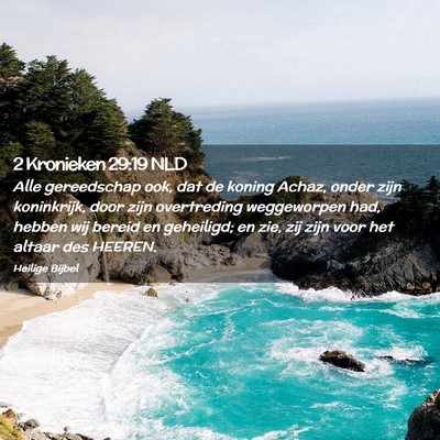 Picture 02 - 2 Kronieken 29:19 NLD - Alle gereedschap ook, dat de koning Achaz, onder - Bible Verse Picture