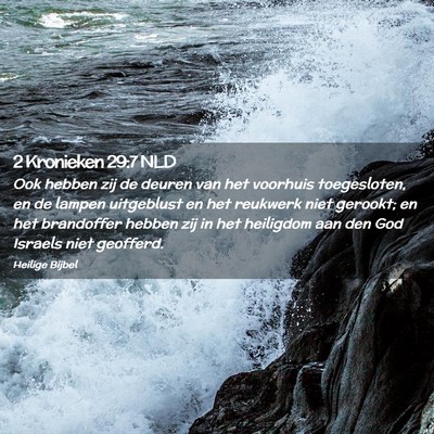 Picture 02 - 2 Kronieken 29:7 NLD - Ook hebben zij de deuren van het voorhuis - Bible Verse Picture