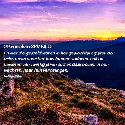Picture 02 - 2 Kronieken 31:17 NLD - En met die gesteld waren in het geslachtsregister - Bible Verse Picture