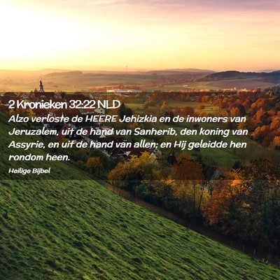 Picture 02 - 2 Kronieken 32:22 NLD - Alzo verloste de HEERE Jehizkia en de inwoners - Bible Verse Picture