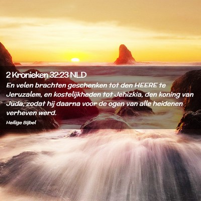 Picture 02 - 2 Kronieken 32:23 NLD - En velen brachten geschenken tot den HEERE te - Bible Verse Picture