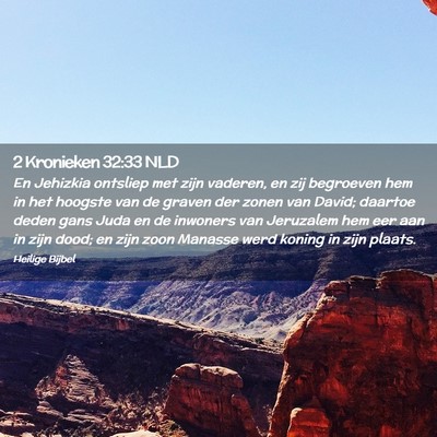 Picture 02 - 2 Kronieken 32:33 NLD - En Jehizkia ontsliep met zijn vaderen, en zij - Bible Verse Picture
