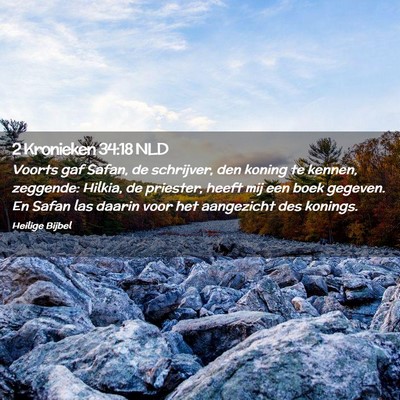 Picture 02 - 2 Kronieken 34:18 NLD - Voorts gaf Safan, de schrijver, den koning te - Bible Verse Picture