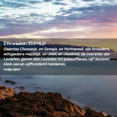Picture 02 - 2 Kronieken 35:9 NLD - Daartoe Chonanja, en Semaja, en Nethaneel, zijn - Bible Verse Picture