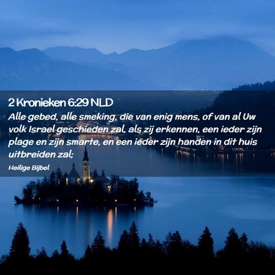 Picture 02 - 2 Kronieken 6:29 NLD - Alle gebed, alle smeking, die van enig mens, of - Bible Verse Picture