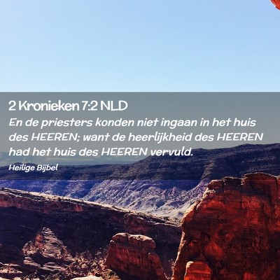 Picture 02 - 2 Kronieken 7:2 NLD - En de priesters konden niet ingaan in het huis - Bible Verse Picture