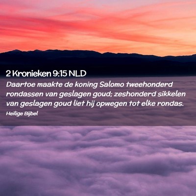 Picture 02 - 2 Kronieken 9:15 NLD - Daartoe maakte de koning Salomo tweehonderd - Bible Verse Picture
