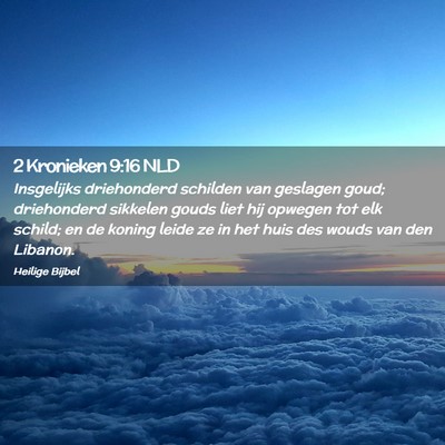 Picture 02 - 2 Kronieken 9:16 NLD - Insgelijks driehonderd schilden van geslagen - Bible Verse Picture