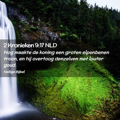 Picture 02 - 2 Kronieken 9:17 NLD - Nog maakte de koning een groten elpenbenen troon, - Bible Verse Picture